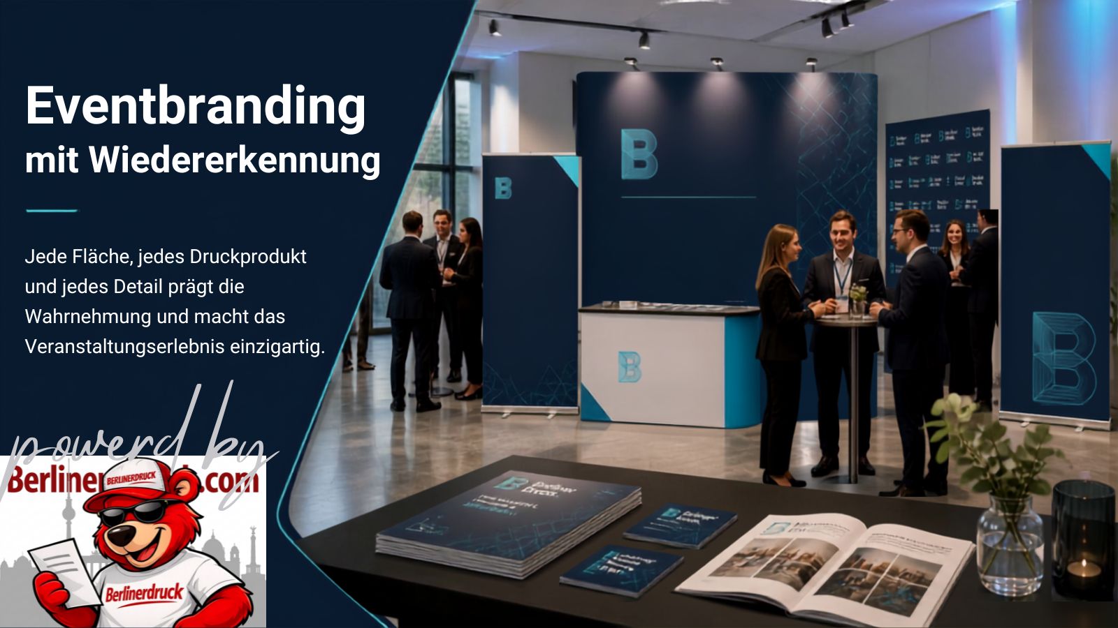 Eventbranding für Unternehmen professionell umsetzen. Berliner Druck – Ihre Online-Druckerei für Banner, Roll-ups, Broschüren und Eventausstattung.