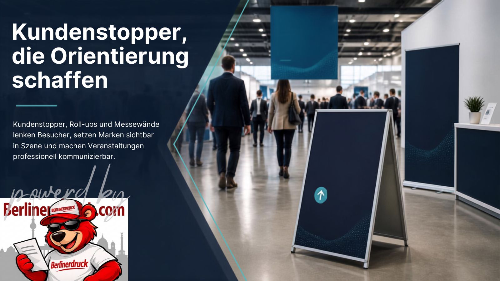 Kundenstopper für Indoor-Events professionell drucken. Berliner Druck – Ihre Online-Druckerei für Aufsteller, Eventwerbung und Messeausstattung.
